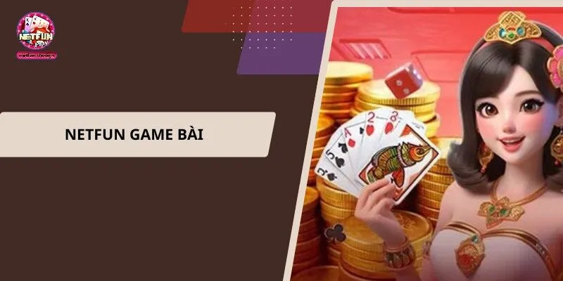 Netfun game bài